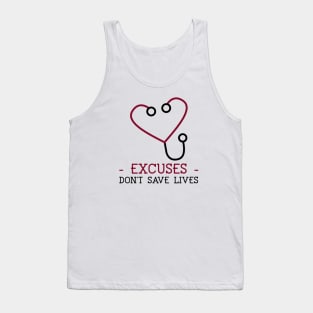 Excuses Don't Save Lives Tank Top